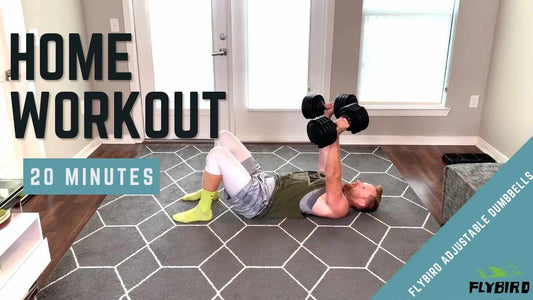 20-Minute Home Workout with Flybird 55 lb Adjustable Dumbbells