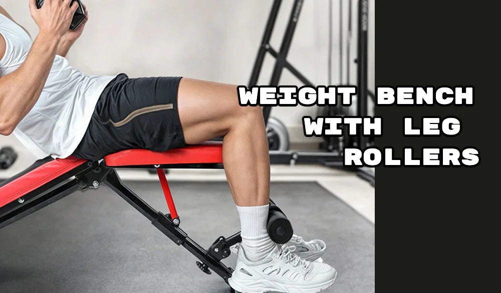 Weight Bench with Leg Rollers